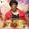 About Dil Mera Blast Song