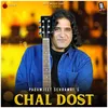 About Chal Dost Song