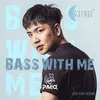 About Bass with Me Song