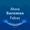 Ahora Seremos Felices