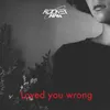 About Loved You Wrong Song