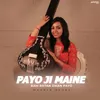About Payo Ji Maine Ram Ratan Dhan Payo Song