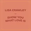 Show You What Love Is