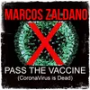 Pass the Vaccine (Coronavirus Is Dead) [Extended Version]