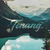 About Tenang Song