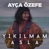 Yıkılmam Asla