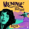 About Menina-Buzter Remix Song