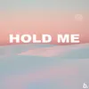 About Hold Me Song