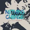 About Nothing Change Song