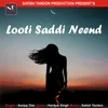 Looti Saddi Neend