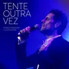 About Tente Outra Vez Song
