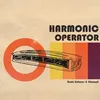 About Harmonic Operator Song