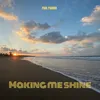About Making me Shine-Radio Edit Song
