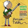 About Havaye Shiraz Song