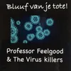 About Bluuf Van Je Tote! Song