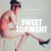 Sweet Torment