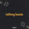 About Talking Hands Song
