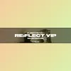 RE:FLECT-VIP