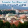 About I'm In Love With Zagreb Song