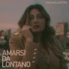 About Amarsi da Lontano Song