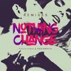 Nothing Change-Tim Baresko Remix