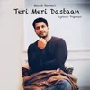 About Teri Meri Dastaan Song