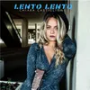 About Lento lento Song