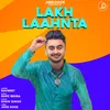 About Lakh Laahnta Song