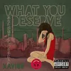 About What You Deserve Song