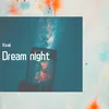 Dream night-Original mix