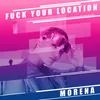 About Fuck Your Location Song