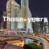 About Those years Song