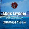 About Manis Lawange Song