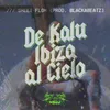 De Kalu Ibiza al Cielo-Prod. Blackabeatz