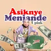 About Asiknye Menjanda Song