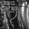 Blues in Hoss' Flat