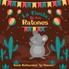 La Fiesta de los Ratones