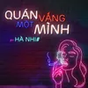 About Quán Vắng Một Mình Song