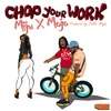 About Chop Your Work Song