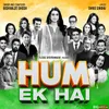 About Hum Ek Hai Song