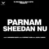 About Parnam Sheedan Nu Song