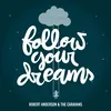 Follow Your Dreams