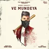 About Ve Mundeya Song