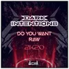 About Do You Want Raw-2k20 Song