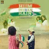 About Hum Indian Hai Song
