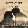 I Met You-From "Being Jacob"