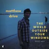 About The World Outside Your Windows-2020 Edit Song