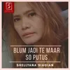 About Blum Jadi Te Maar So Putus Song
