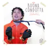 About Buona Condotta Song