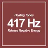 417Hz Release Negative Energy